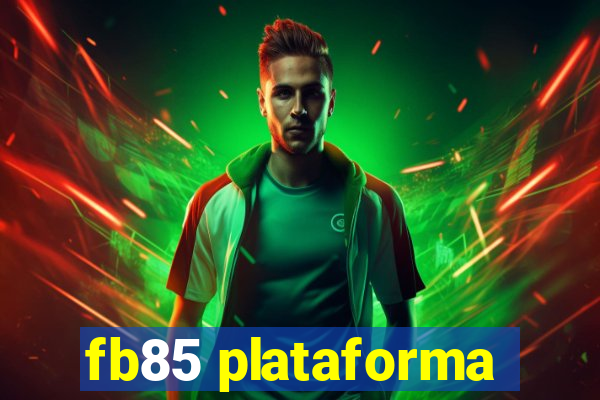 fb85 plataforma